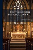 Instituciones Del Derecho CanÃ3nico