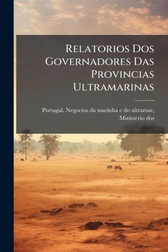 Relatorios Dos Governadores Das Provincias Ultramarinas Cover Relatorios Dos Governadores Das Provincias Ultramarinas