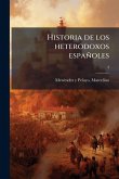 Historia de los heterodoxos españoles
