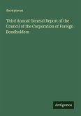 Third Annual General Report of the Council of the Corporation of Foreign Bondholders