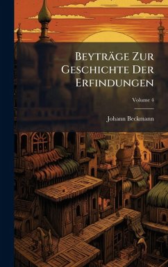 Cover Beyträge Zur Geschichte Der Erfindungen