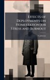 Effects of Deployments on Homestation Job Stress and Burnout Effects of Deployments on Homestation Job Stress and Burnout
