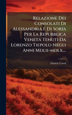 Cover Relazione Dei Consolati Di Alessandria E Di Soria Per La Repubblica Veneta Tenuti Da Lorenzo Tiepolo Negli Anni Mdlii-mdlx....