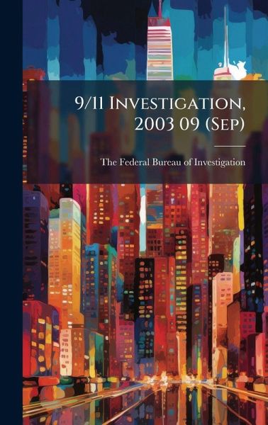 9/11 Investigation, 2003 09 (Sep) 9/11 Investigation, 2003 09 (Sep)