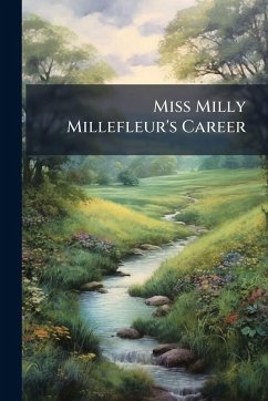Cover Miss Milly Millefleur's Career