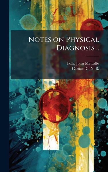 Notes on Physical Diagnosis .. Notes on Physical Diagnosis ..
