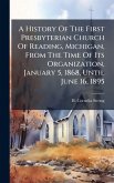 A History Of The First Presbyterian Church Of Reading, Michigan, From The Time Of Its Organization, January 5, 1868, Until June 16, 1895