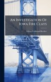 An Investigation Of Iowa Fire Clays