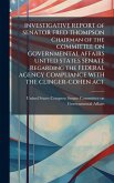 INVESTIGATIVE REPORT of SENATOR FRED THOMPSON Chairman of the COMMITTEE ON GOVERNMENTAL AFFAIRS UNITED STATES SENATE Regarding the FEDERAL AGENCY COMPLIANCE WITH THE CLINGER-COHEN ACT