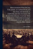 Reflexoens Politicas, Tocante A ConstituiçaÃµ Da NaçaÃµ Judaica, ExposiçaÃµ Do Estado De Suas Finanças, Causas Dos Atrasos E Desordens Que Se ExperimentaÃµ, E Meyos De Os Prevenir