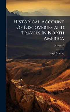 Cover Historical Account Of Discoveries And Travels In North America