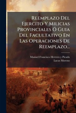 Reemplazo Del Ejercito Y Milicias Provinciales à Cover Reemplazo Del Ejercito Y Milicias Provinciales Ã