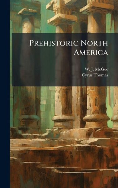 Prehistoric North America Prehistoric North America