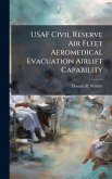 USAF Civil Reserve Air Fleet Aeromedical Evacuation Airlift Capability USAF Civil Reserve Air Fleet Aeromedical Evacuation Airlift Capability