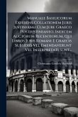 Manuale Basilicorum Exhibens Collationem Juris Justinianei Cum Jure Graeco Postjustinianeo, Indicem Auctorum Recentiorum, Qui Libros Juris Romani E Graecis Subsidiis Vel Emendaverunt Vel Interpretati Sunt... Manuale Basilicorum Exhibens Collationem Juris Justinianei Cum Jure Graeco Postjustinianeo, Indicem Auctorum Recentiorum, Qui Libros Juris Romani E Graecis Subsidiis Vel Emendaverunt Vel Interpretati Sunt...