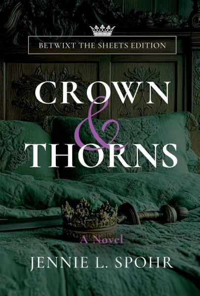 Crown and Thorns Betwixt the Sheets Edition (The Realm) (eBook, ePUB) Crown and Thorns Betwixt the Sheets Edition (The Realm) (eBook, ePUB)