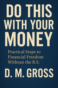 Cover Do This With Your Money: Practical Steps to Financial Freedom Without the B.S. (eBook, ePUB)