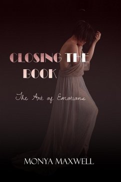 Closing the Book - The Art of Emotions (eBook, ePUB) Cover Closing the Book - The Art of Emotions (eBook, ePUB)