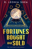 Fortunes Bought and Sold (The Calypso Files, #1) (eBook, ePUB) Fortunes Bought and Sold (The Calypso Files, #1) (eBook, ePUB)