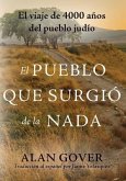 El Pueblo Que Surgio de la Nada (eBook, ePUB) El Pueblo Que Surgio de la Nada (eBook, ePUB)