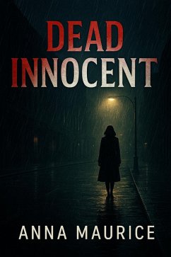 Dead Innocent (eBook, ePUB) - Maurice, Anna