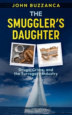 The Smuggler's Daughter (eBook, ePUB) - Buzzanca, John