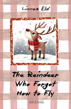 Cover The Reindeer Who Forgot How to Fly (eBook, ePUB)