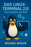 Das Linux Terminal 2.0 - Vom Anwender zum Profi (eBook, ePUB)