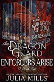 The Dragon Guard: Enforcers Arise (Dragon Guard Special Editions, #6) (eBook, ePUB) The Dragon Guard: Enforcers Arise (Dragon Guard Special Editions, #6) (eBook, ePUB)