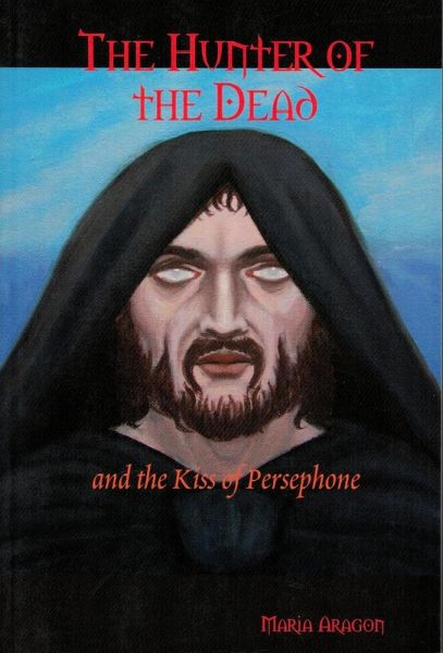 The Hunter of the Dead - and the Kiss of Persephone (eBook, ePUB)