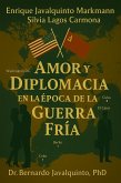 Amor y Diplomacia en la Época de la Guerra Fria (eBook, ePUB)