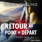 Retour au point de départ (Shatterproof Bond 3) (MP3-Download)