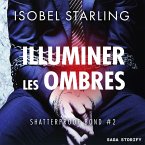 Illuminer les ombres (Shatterproof Bond 2) (MP3-Download)
