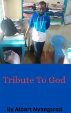 Tribute To God (eBook, ePUB) Tribute To God (eBook, ePUB)