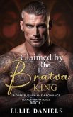 CLAIMED BY THE BRATVA KING (eBook, ePUB)
