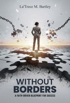 Cover Without Borders A Faith-Driven Blueprint For Success (eBook, ePUB)
