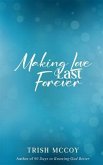 Making Love Last Forever (eBook, ePUB)