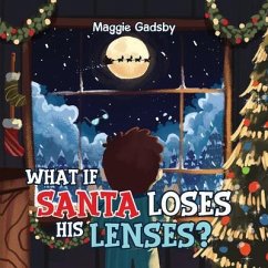 What If Santa Loses His Lenses? (eBook, ePUB) - Gadsby, Maggie