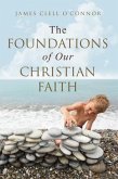 The Foundations of Our Christian Faith (eBook, ePUB)