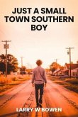 JUST A SMALL TOWN SOUTHERN BOY (eBook, ePUB) JUST A SMALL TOWN SOUTHERN BOY (eBook, ePUB)