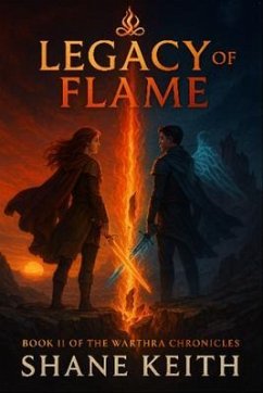 Legacy of Flame (eBook, ePUB) - Keith, Shane Legacy of Flame (eBook, ePUB) - Keith, Shane