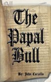 The Papal Bull (eBook, ePUB) The Papal Bull (eBook, ePUB)