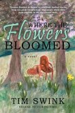 Where the Flowers Bloomed (eBook, ePUB) Where the Flowers Bloomed (eBook, ePUB)