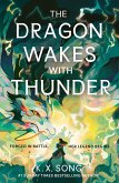 The Dragon Wakes With Thunder (eBook, ePUB) The Dragon Wakes With Thunder (eBook, ePUB)