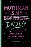 Mothman Is My Daddy (eBook, ePUB)