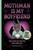 Mothman Is My Boyfriend (eBook, ePUB)
