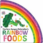 The Very Hungry Caterpillar's Rainbow Foods (eBook, ePUB)