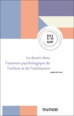Cover Le dessin dans l'examen psychologique de l'enfant et de l'adolescent - 3e éd. (eBook, ePUB)