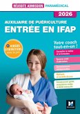 Réussite admission Entrée en IFAP - Auxiliaire de puériculture 2026 (eBook, ePUB) Réussite admission Entrée en IFAP - Auxiliaire de puériculture 2026 (eBook, ePUB)