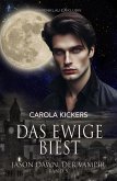 Jason Dawn, der Vampir, Band 5: Das ewige Biest (eBook, ePUB) Jason Dawn, der Vampir, Band 5: Das ewige Biest (eBook, ePUB)